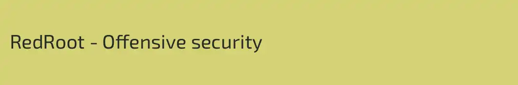 RedRoot - Offensive security 